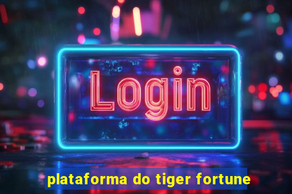 plataforma do tiger fortune